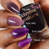 *PRE-SALE* Cirque Colors - Fig Jelly